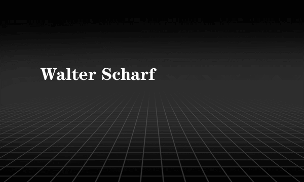 Walter Scharf