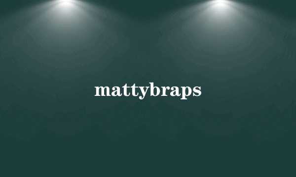 mattybraps