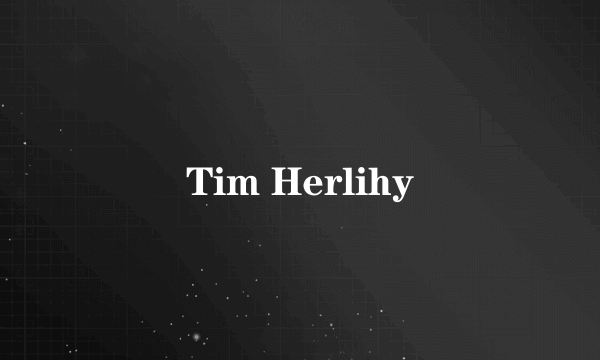 Tim Herlihy