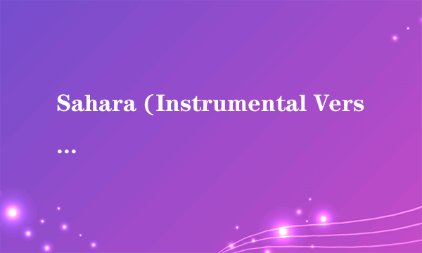 Sahara (Instrumental Version)