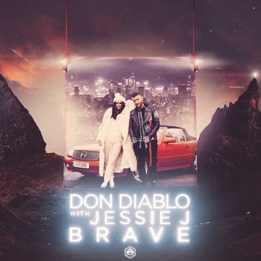 brave（Jessie J/Don Diablo合作单曲）