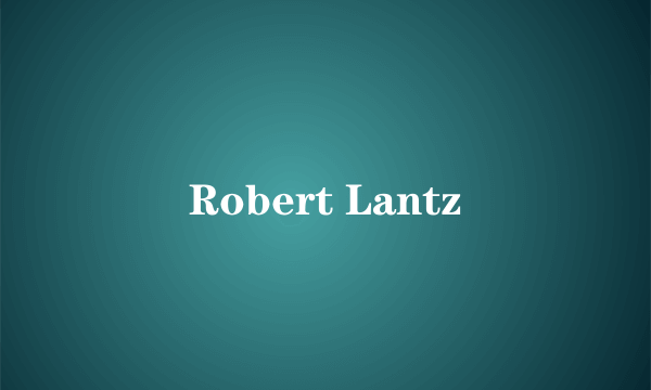 Robert Lantz