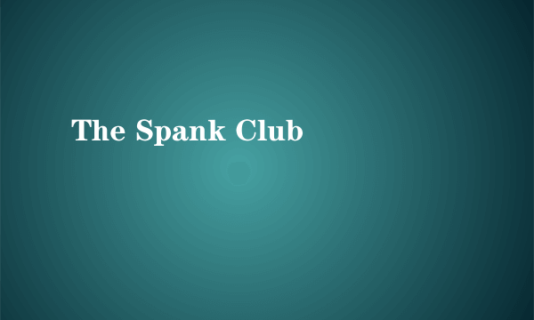 The Spank Club