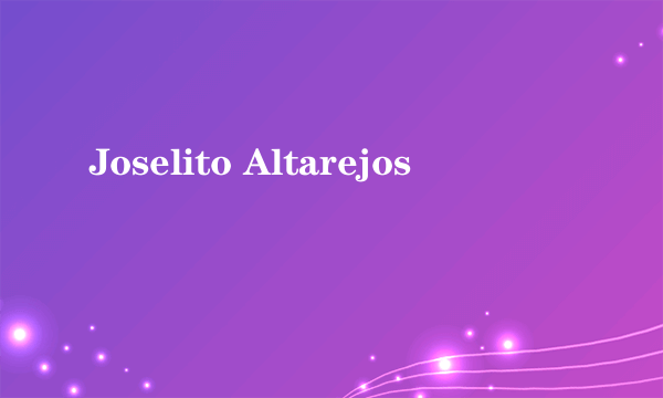 Joselito Altarejos