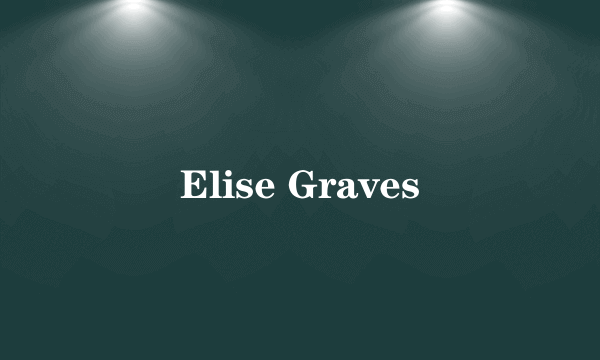 Elise Graves