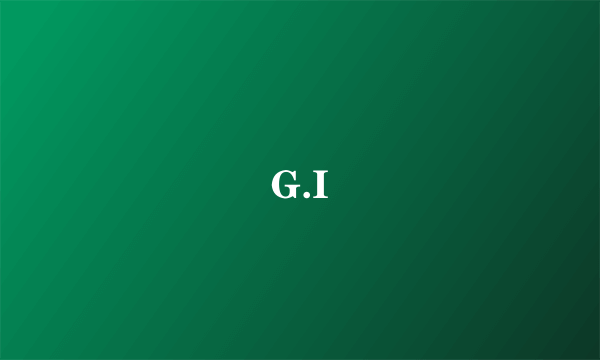 G.I