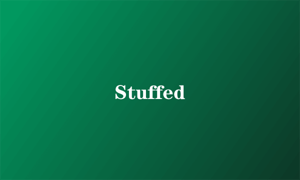 Stuffed