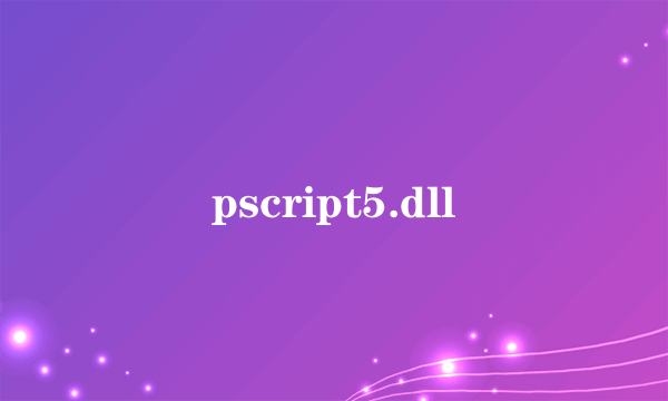 pscript5.dll