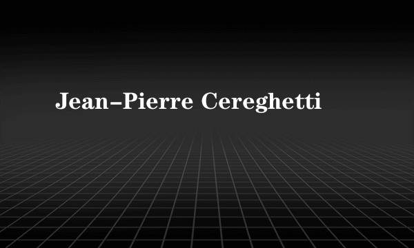 Jean-Pierre Cereghetti