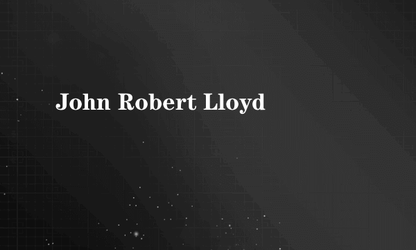 John Robert Lloyd