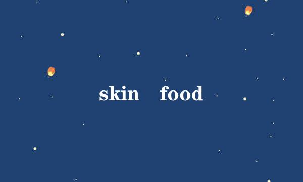 skin food