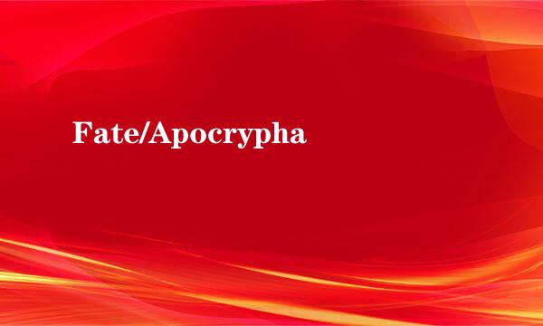 Fate/Apocrypha