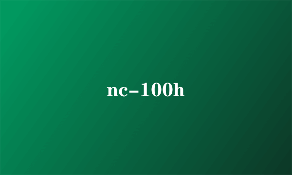 nc-100h