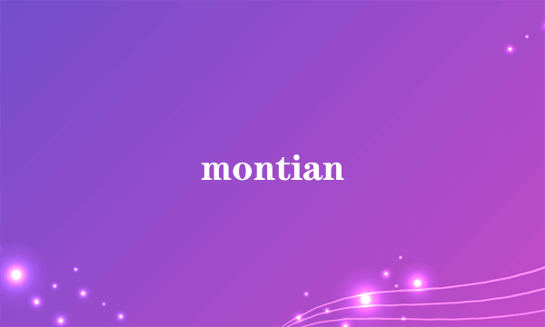 montian