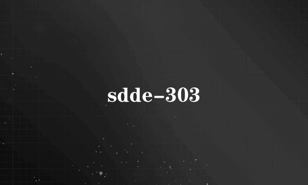 sdde-303