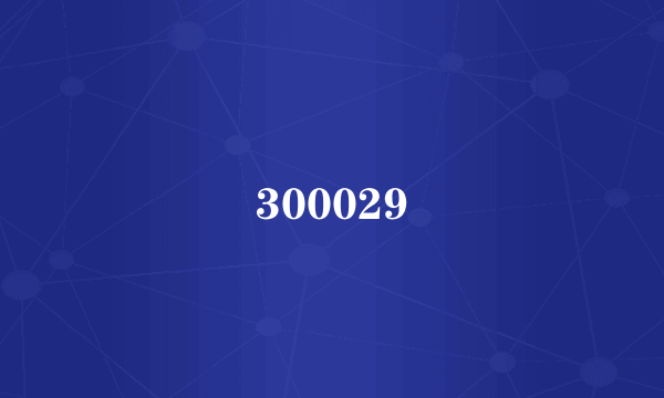 300029