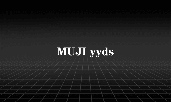 MUJI yyds